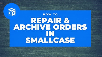 How to Repair and Archive Orders in Smallcase