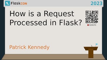 How is a Request Processed in Flask? - Patrick Kennedy