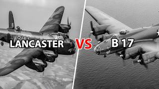 B-17 Flying Fortress vs. Avro Lancaster - Why One Was a FORTRESS and The Other Was a TARGET