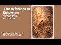 The Wisdom of Solomon Full Audio Book  - Introduction by Jonathan Domingo
