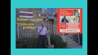 Colón era gallego dice Aldiser desde Pontevedra - Radio Municipal General Baldissera, Argentina