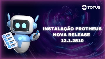 INSTALAÇÃO PROTHEUS NOVA RELEASE 12.1.2510 - AULA 1
