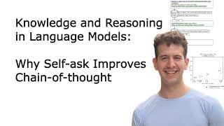 Knowledge and Reasoning in Language Models: Why Self-ask Prompting Improves Chain-of-thought