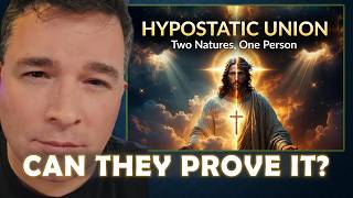 Can They Prove The Hypostatic Union?