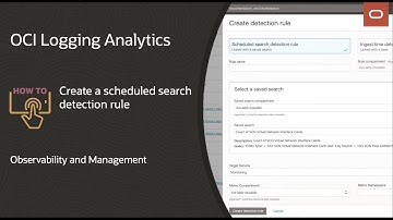 OCI Logging Analytics: How to create scheduled search detection rules