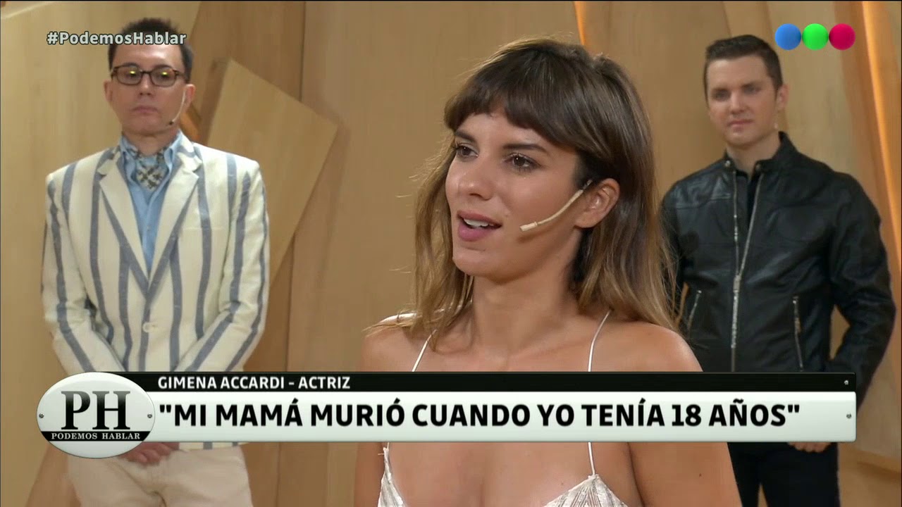 "Mi mamá murió cuando yo tenía 18 años". Gimena Accardi - PH Podemos Hablar 2019
