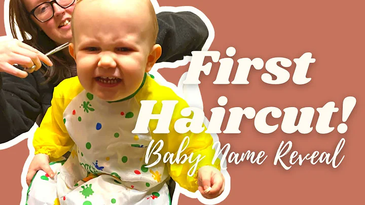BABY NAME REVEAL & JENSENS FIRST HAIRCUT