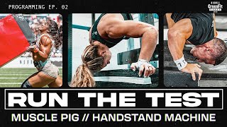 Run the Test 02 — Muscle Pig/Handstand Machine, ‘22 CrossFit Games