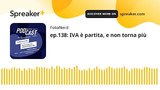 ep.138: IVA è partita, e non torna più (creato con Spreaker)