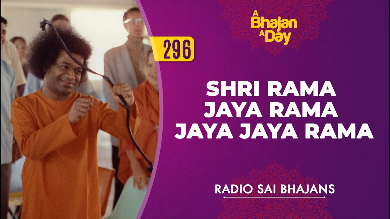 296   Shri Rama Jaya Rama Jaya Jaya Rama  Radio Sai Bhajans