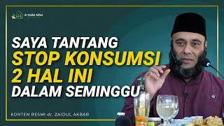 Tantangan Dari Saya - Stop 2 Hal Ini Seminggu - dr. Zaidul Akbar Official