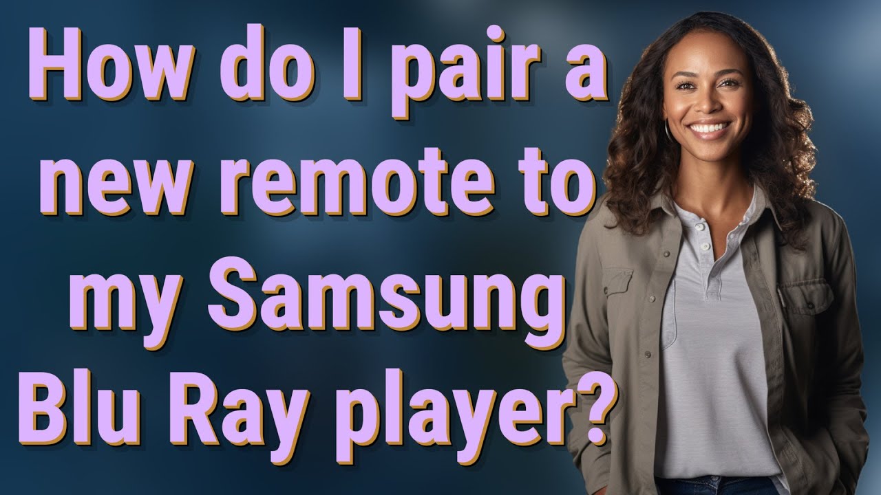 how-do-i-pair-a-new-remote-to-my-samsung-blu-ray-player-youtube