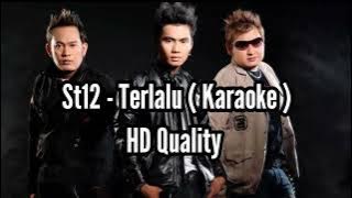 #karaoke #st12 #terlalu.                                      Karaoke St12 - Terlalu ( Tanpa Vokal )