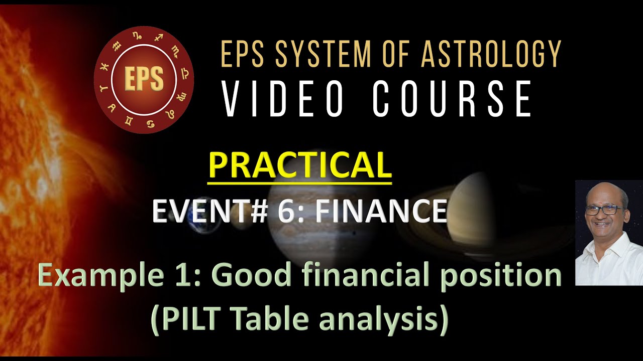 EPS Astrology Video course - Event 6-FINANCE- Example 1: Good financial position (PILT Table)
