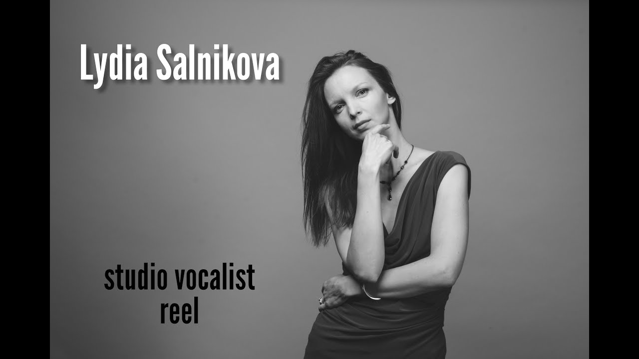Lydia Salnikova: studio vocalist reel, 2024 update