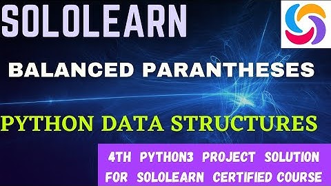 balanced parantheses python3 data structures project answer | python3 program answer SoloLearn