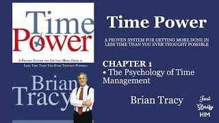 Ch. 1 - The Psychology of Time Management | Time Power - Brian Tracy (2004)