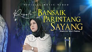 Download lagu Rayola - Bansaik Parintang Sayang     mp3