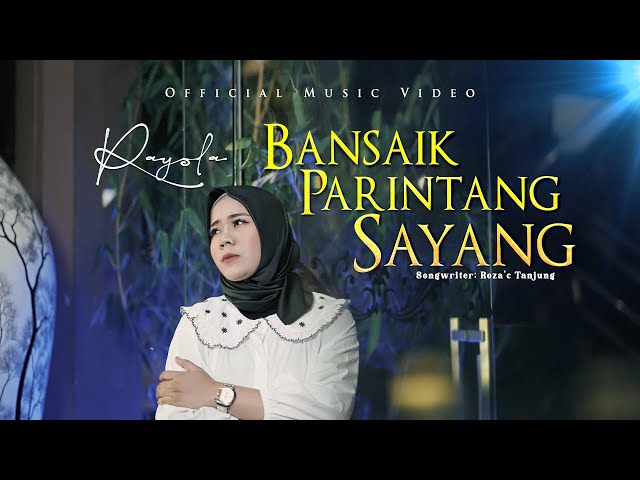Rayola - Bansaik Parintang Sayang (Official Music Video) class=