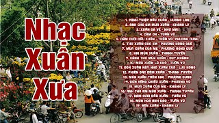 Nhạc Xuân Xưa KHÔNG QUẢNG CÁO - 18 Ca Khúc Nhạc Xuân Hải Ngoại Hay Nhất 2024 Càng Nghe Càng Nghiện