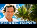 Baila Morena (Julio Iglesias) - Instrumental version