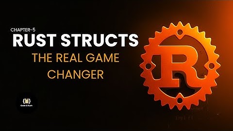 Rust Structs: The Beginner
