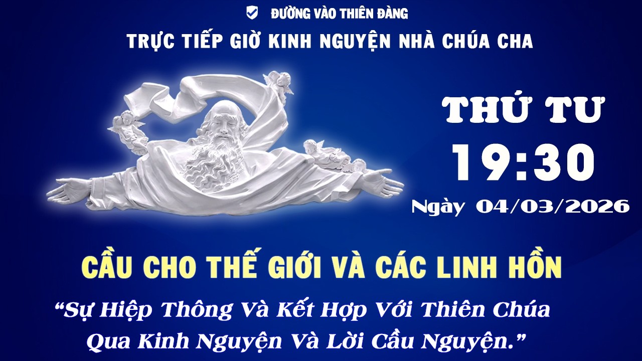 19h30 Ngày 04-03-2026 - Kinh Nguyện Lòng Thương Xót Chúa - Đường Vào Thiên Đàng