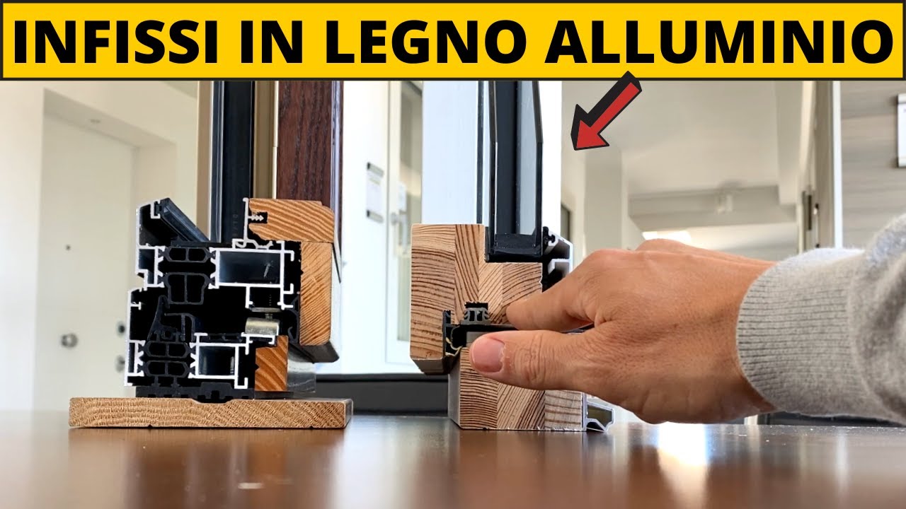 Infissi In Legno Alluminio 6 Cose Da Sapere Prima Dell Acquisto Youtube