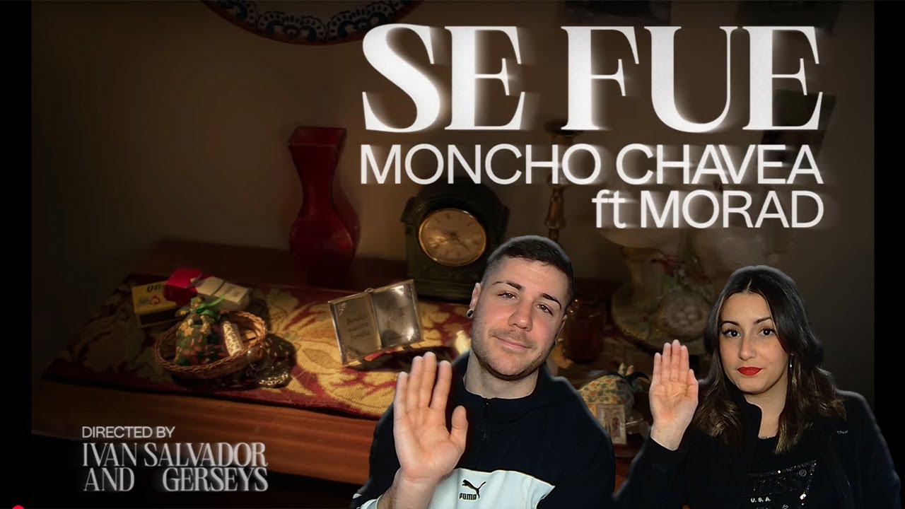 Moncho Chavea x Morad - Se Fue (Video Oficial) [REACCIÓN y PUNTUACIÓN]