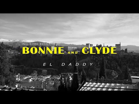 EL DADDY - BONNIE AND CLYDE (Visualizer)