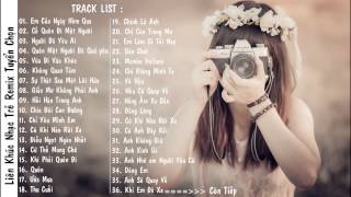 Liên Khúc Nhạc Trẻ Remix Tình Yêu Buồn 2015