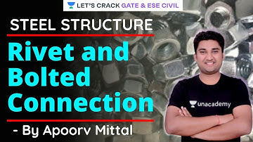Rivet and Bolted Connection | Steel Structure | GATE/ESE 2021 Exam Preparation | Apoorv Mittal