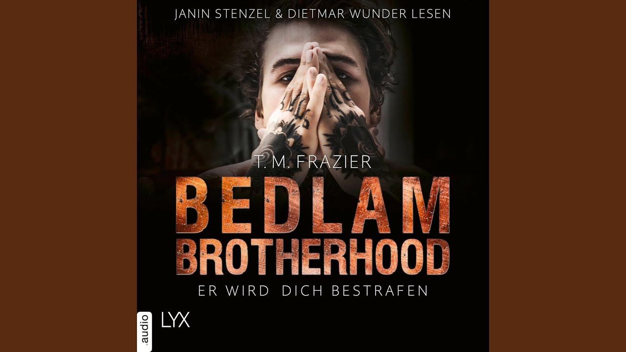 Im Namen Des Mondes Werde Ich Dich Bestrafen Kapitel 1 - Er wird dich bestrafen - Bedlam Brotherhood, Teil 2 - YouTube