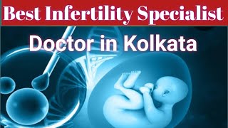 Infertility treatment Doctor in Kolkata | Best Infertility Specialist Doctors