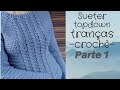 Sueter topdown com tranças crochê - parte 1(leg ingles/japones)