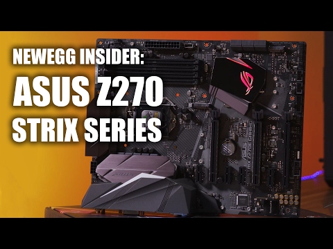 Newegg Insider: ASUS ROG STRIX Z270E GAMING Motherboard