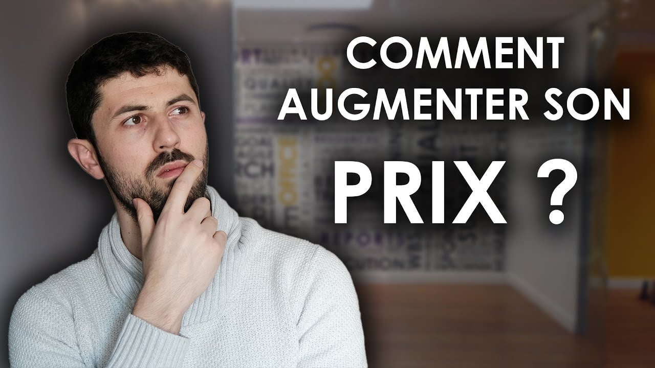 Comment augmenter ses prix ? (Vidéo Business) - YouTube