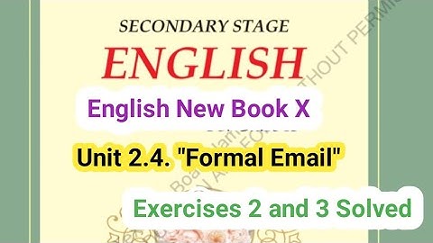 Unit 2.4. "Formal Email". Exercises 2 and 3 solved. English X.