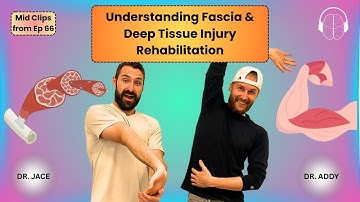 Understanding Fascia and Deep Tissue Injury Rehabilitation Mids from Ep 66