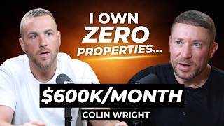 He Makes $600K/Month Without Owning a Single Property | Airbnb Arbitrage Secrets with Colin Wright