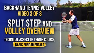 BACKHAND TENNIS VOLLEY Video 3 of 3 SPLIT STEP and VOLLEY OVERVIEW