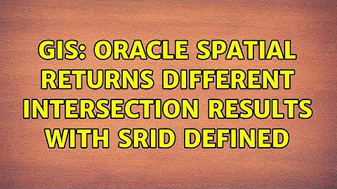 GIS: Oracle Spatial Returns Different Intersection Results with SRID Defined
