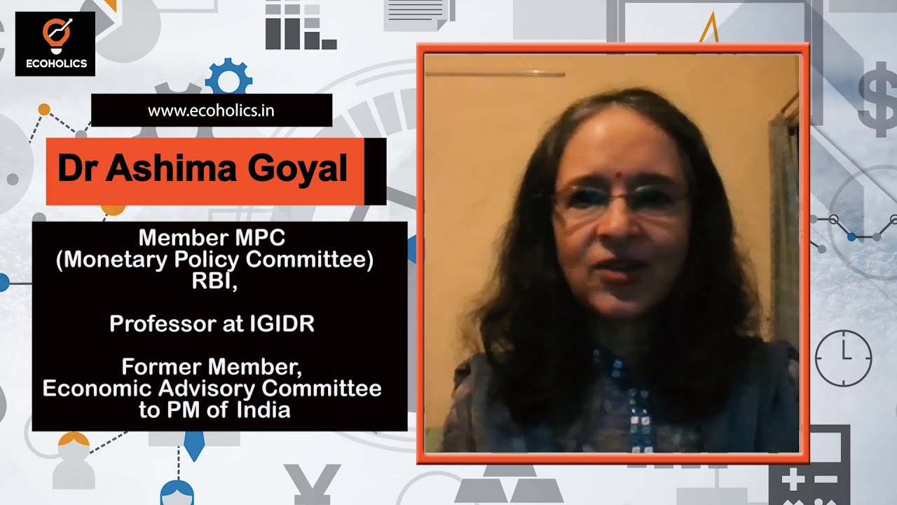 Dr Ashima Goyal Member MPC RBI & Former Member EAC PM Speaking on Ecoholics