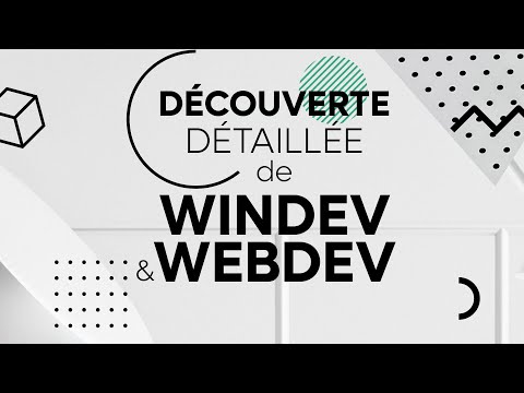 Découverte détaillée de WINDEV et WEBDEV
