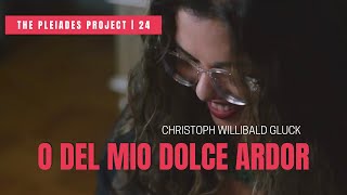 O del mio dolce ardor | Christoph Willibald Gluck