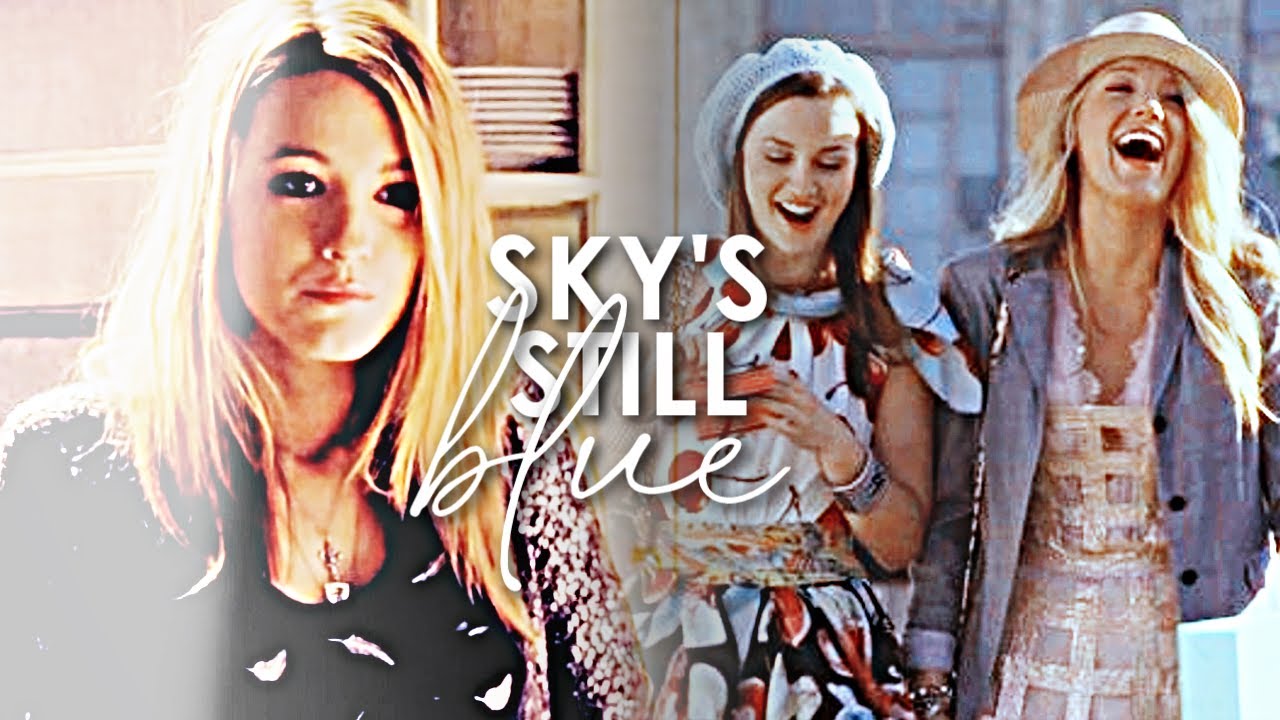 Sky's Still Blue | Gossip Girl