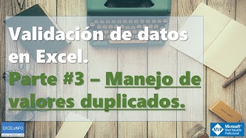 Validación de datos en Excel | Parte #3 | Manejo de valores duplicados | @EXCELeINFO @SergioACamposH