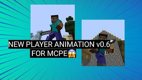 NEW PLAYER ANIMATION V0.6 !! |MCPE 1.16/1.17+