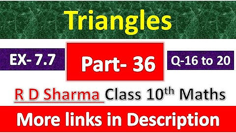 Triangles | Class 10th Maths | R D Sharma Solution | Dhanpat Rai Publication | Chapter 7 | Part 36
