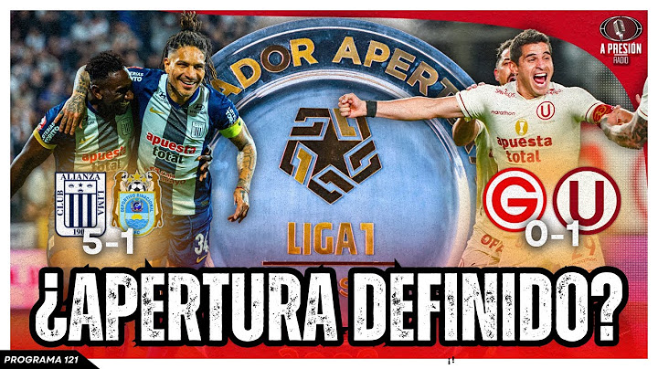 ¿APERTURA DEFINIDO? Alianza Lima GOLEA, pero la ‘U’ GANA Y MANDA